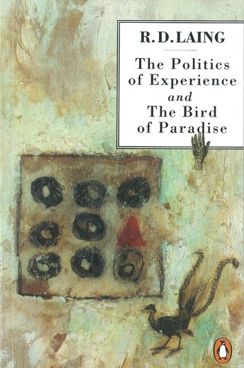 R.D. Laing - The Politics of Experience